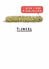 Funny Christmas Card - Incel/ Tinsel Pun - I Wish I Had A Girlfriend created by mungo and shoddy