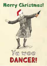 Funny Christmas Card - Ya Wee Dancer - Scottish - Buckfast created by Claire Thomson