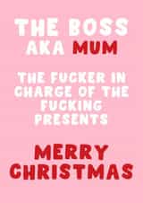 Funny Christmas Card - The Boss Aka Mum - In Charge created by Pink Peach Cards