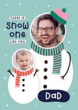 Personalised Christmas Photo Card created by Joanne Hawker - Cute Snowman Christmas Photo Card - For Dad - From the kids - No One Like You Pun