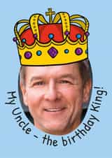 Personalised Birthday Photo Card created by TeePee Creations - Funny Birthday Card - For Uncle - King