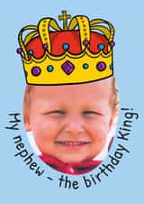 Personalised Birthday Photo Card created by TeePee Creations - Funny Birthday Card - For Nephew - King