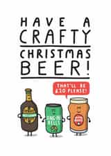 Funny Christmas Card - Have A Crafty Christmas Beer! created by mungo and shoddy