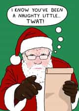 Cheeky Christmas Card - Santa's Naughty List - You've Been A Naughty Twat created by YAWN DESIGNS