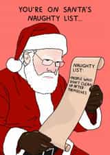 Funny Christmas Card - For Him - You're On Santa's Naughty List - Don't Clean Up created by YAWN DESIGNS