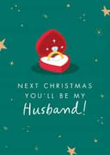 Classic Christmas Card - For Fiance - Next Christmas You'll Be My Husband! created by The Cake Thief