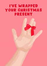 Rude Christmas Card – Wrapped Present – Funny Cheeky Xmas created by Pink Peach Cards