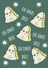 Funny Christmas Card -Cheese Pun – Oh Xmas Brie – Cute Festive Card Cheese Lovers created by Calina Ho