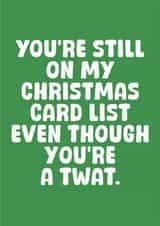 Cheeky Christmas Card - Christmas Card List - You're A Twat created by Stuck Shop Gifts