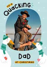 Personalised Christmas Photo Card created by Joanne Hawker - Funny Christmas Photo Card - For Dad - To A Quacking Dad - Duck Pun