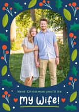 Personalised Christmas Photo Card created by Joanne Hawker - Classic Next Christmas Photo Card - For Fiancée - Next Christmas You'll Be My Wife