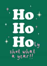 Funny Christmas Card - Ho Ho Holy Shit What A Year! - Supportive created by Bow & Bell