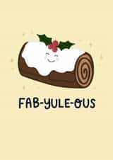 Cute and Fabulous Christmas Card, Yule Log, Fab-Yule-Ous created by StudioLazy