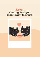 Funny/Cute Cat Love Card — Sharing Food — Anniversary created by Gemma Pratt