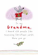 Cheeky Christmas Card - For Grandma - Heard Old People Like Receiving Cards created by Dandelion Stationery