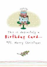 Funny Birthday Card - This Is Definitely A Birthday Card...- Ps. Merry Christmas created by Dandelion Stationery