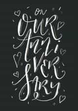 Classic Anniversary card - Our Anniversary - Blackboard and Chalk Lettering created by Rebecca Prinn