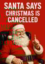 Funny Christmas Card - Santa Says “Christmas Is Cancelled” created by Jack