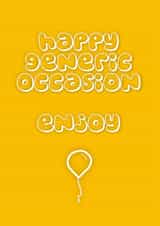 Happy Generic Occasion created by John Fox