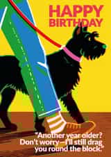 Arty Birthday Card - Terrier - Drag You Round The Block created by Jon Downer
