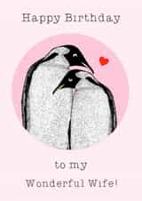 Cute Birthday Card - For Wife - Penguins created by Beth Higgins Art