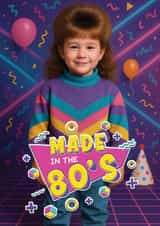 Funny Birthday Card - Eighties Kid created by ShortRound888