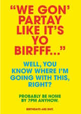 Funny Birthday Card - WE GON PARTY - friend/family - birthday rude card created by Glen Stone