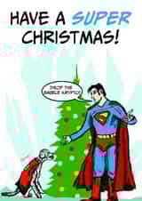 Funny Christmas card for a family or friend- Superman and Krypto created by Oliver Morris