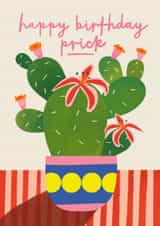 Funny Birthday Card - Cactus - Prick created by AbiGoLucky