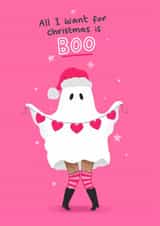 Fun Christmas Card - All I Want For Christmas Is Boo - Ghost created by Blue Kiwi Design