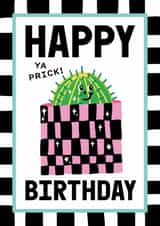 Funny Birthday Card - Cactus - Ya Prick created by Sanders de Roeper