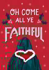Fun Christmas Card - Oh Come All Ye Faithful - The Traitors created by Silky Rose Design