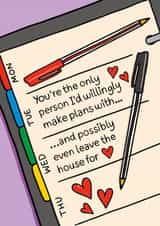 Funny Valentine's Day Card - Willingly Make Plans created by TeePee Creations