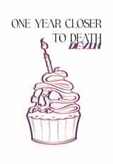 One year closer to death created by Pickle Pig Designs