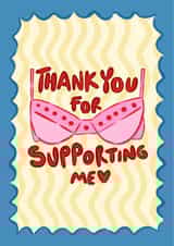 Fun Thank You Card - Thanks For Supporting Me - Bra created by Hello Melody