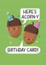 Cute Birthday Card - Acorns Wearing Party Hats - Pun - Acorns created by Nicola Watson