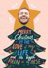 Personalised Christmas Photo Card created by Forever Funny - Funny Christmas Card - Pain In My Arse