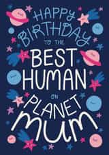 Cute Birthday Card - For Mum - Best Human On Planet Mum created by Christine Cuddihy Illustration