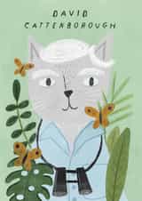 Cute Birthday Card - David Cattenborough - Cat created by Niaski