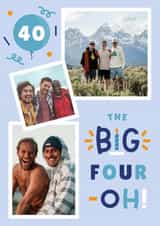 Personalised Birthday Photo Card created by Joanne Hawker - Classic Birthday Photo Card - 40th - Big Four-Oh!