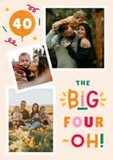 Personalised Birthday Photo Card created by Joanne Hawker - Classic Birthday Photo Card - 40th - Big Four-Oh