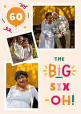 Personalised Birthday Photo Card created by Joanne Hawker - Classic Birthday Photo Card - 60th - Big Six-Oh