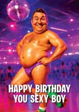 Funny Birthday Card - You Sexy Boy created by Picardso
