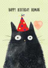 Cute Birthday Card - Happy Birthday Human - From The Cat created by OurFriendsEclectic