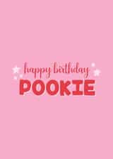 Happy Birthday Pookie - Funny and cute for loved ones created by Jessie Siggers