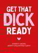 Rude Valentine's Day Card - Get That Dick Ready created by Sundiva Designs
