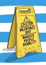 Funny Valentine’s Day Card - Caution Sign created by Running with Scissors