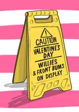 Rude Valentine’s Day Card - Willy And Front Bum - Caution Sign created by Running with Scissors