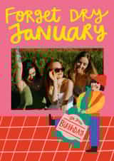 Personalised Birthday Photo Card created by AbiGoLucky - Funny Birthday Card - For Her - Forget Dry January