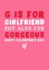 Cute Valentine’s Day Card - G Is for Girlfriend - But Also for Gorgeous created by Pink Peach Cards